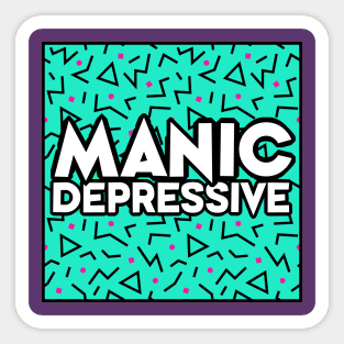 Manic Depressive Slogan Sticker